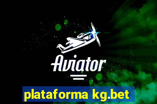 plataforma kg.bet